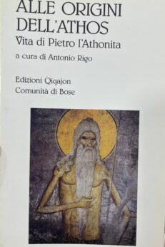 Alle origini dell'Athos. Vita di Pietro l'Athonita.