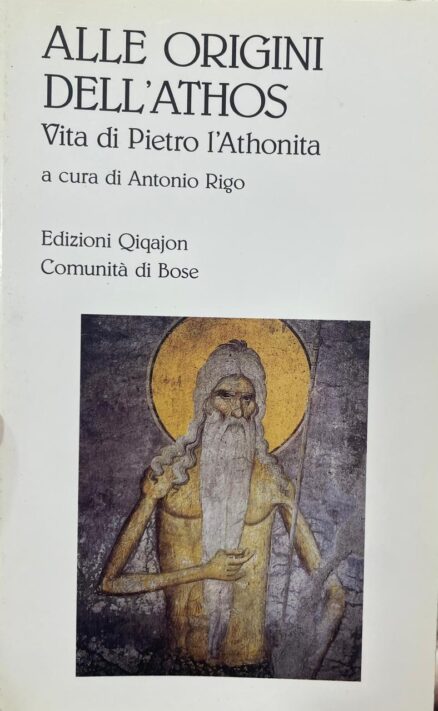 Alle origini dell'Athos. Vita di Pietro l'Athonita.