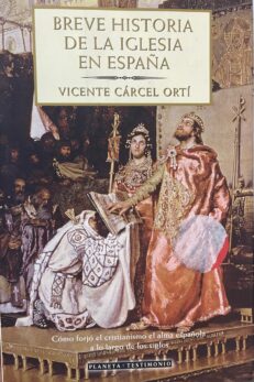 BREVE HISTORIA DE LA IGLESIA EN ESPAÑA