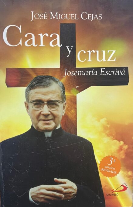 Cara y Cruz. Josemaría Escrivá.