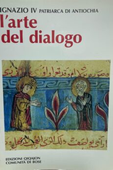 L´arte del dialogo. Con la creazione, gli uomini, le chiese.