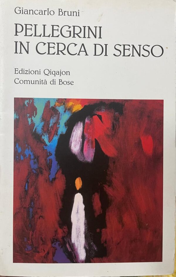 Pellegrini in cerca di senso