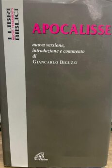 Apocalisse. Nuova versione. Introduzione e commento di Giancarlo Biguzzi.