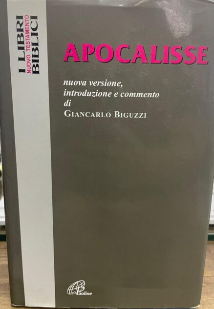 Apocalisse. Nuova versione. Introduzione e commento di Giancarlo Biguzzi.