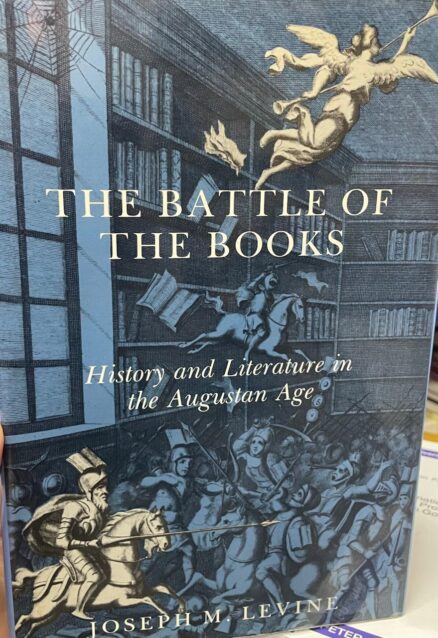 The battle of the books. History and literature in the Augustan Age.