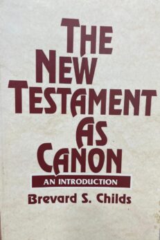 The New Testament as Canon. An Introduction.