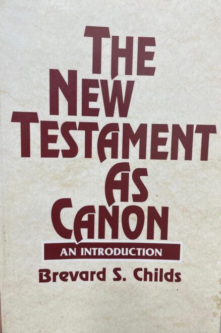 The New Testament as Canon. An Introduction.