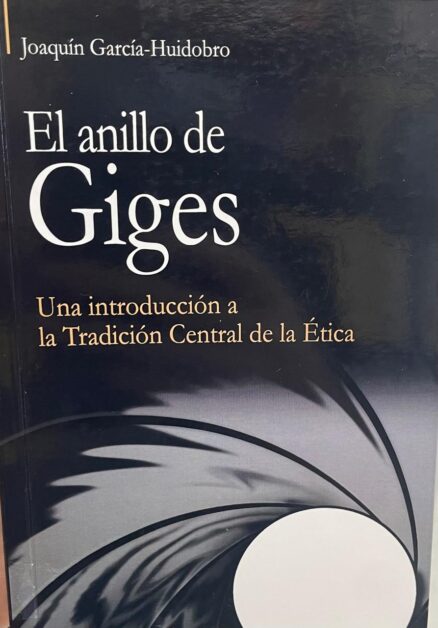 El anillo de Giges. Una introducción a la Tradición Central de la Ética.