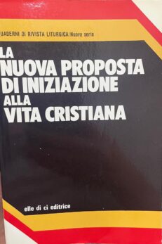 La nuova proposta di iniziazione alla vita cristiana