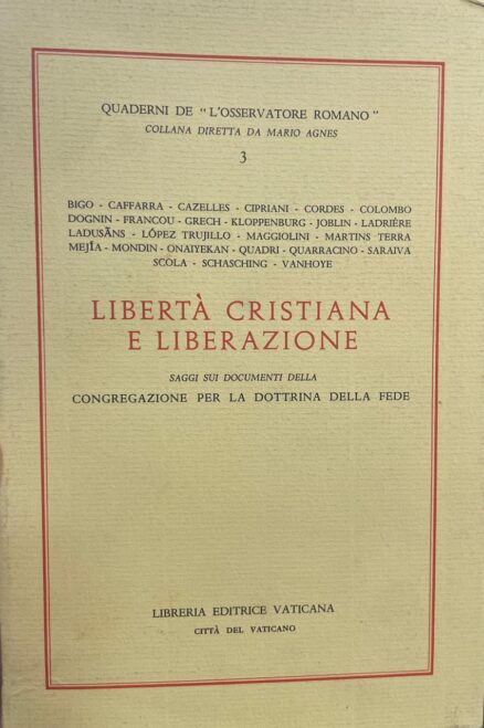 Libertà Cristiana e liberazione. Saggi sui documenti della Congregazione per la dottrina della fede.