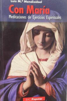 Con María. Meditaciones de Ejercicios Espirituales.