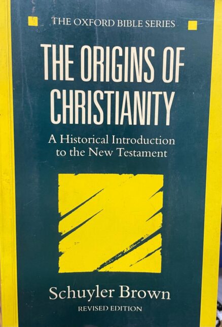 The origins of Christianity. A Historical Introduction to the New Testament.