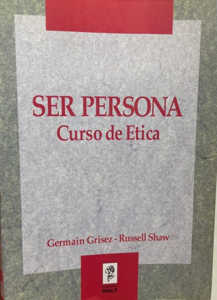 Ser Persona. Curso de ética.