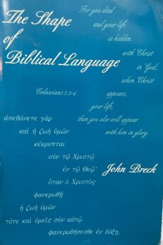 The shape of biblical language. Chiasmus in the Scriptures and beyond.