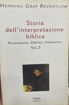 Storia dell´interpretazione biblica 3. Rinascimento, Riforma, Umanesimo.