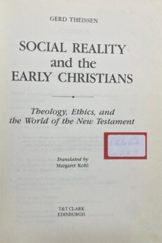 Social reality and the early Christians. Theology, Ethics and the world of the New Testament.