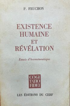 Existence humaine et Révélation. Essais d´herméneutique.