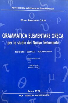Grammatica elementare greca per lo studio del Nuovo Testamento. Nocioni -Esercizi - Vocabolario.