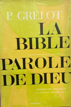 La Bible, Parole de Dieu. Introduction Théologique à l´étude de l´Écriture Sainte.