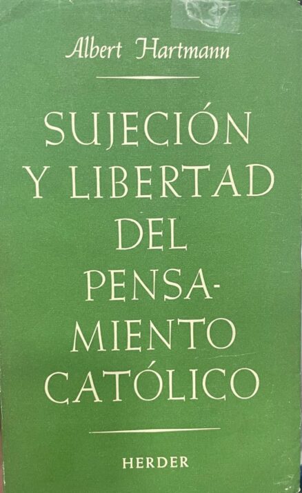 Sujeción y libertad del pensamiento católico
