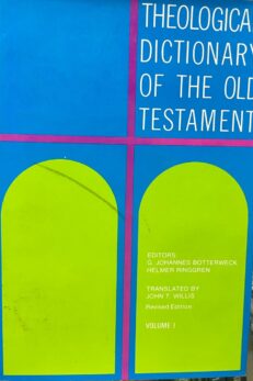 Theological Dictionary of the Old Testament. Volume I.