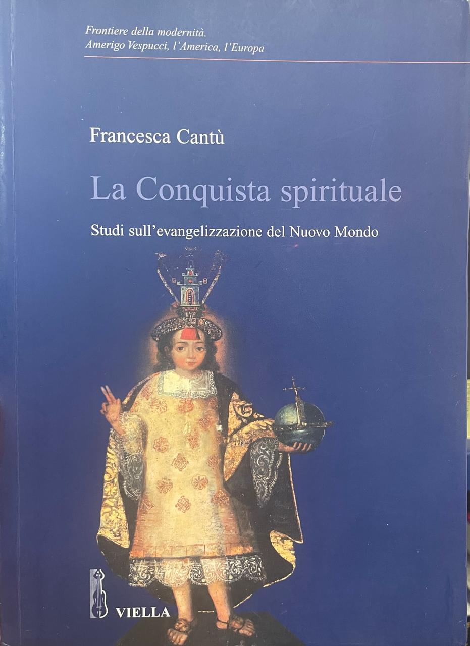 Conquista La conquista spirituale. Studi sull´evangelizzazione del Nuovo Mondo. - Imagem 1