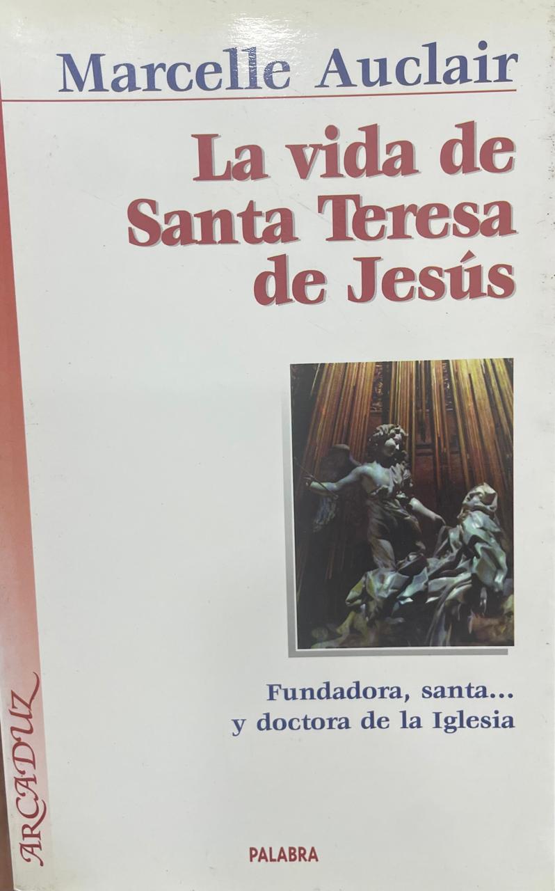 Santa Teresa de Jesús La vida de Santa Teresa de Jesús. Fundadora, santa... y doctora de la Iglesia. - Imagem 1