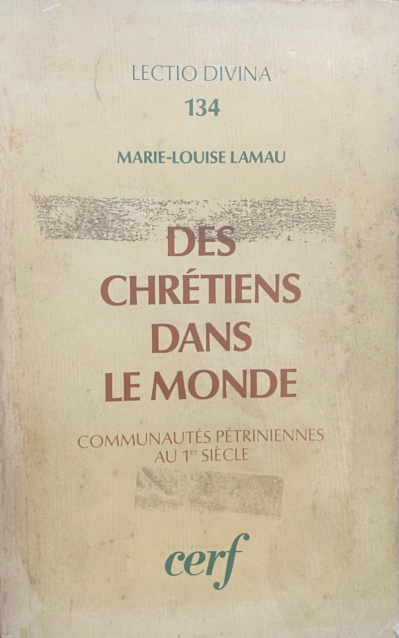Des Chrétiens dans le monde Des Chrétiens dans le monde. Communautés Pétriniennes au 1er siècle. - Imagem 1