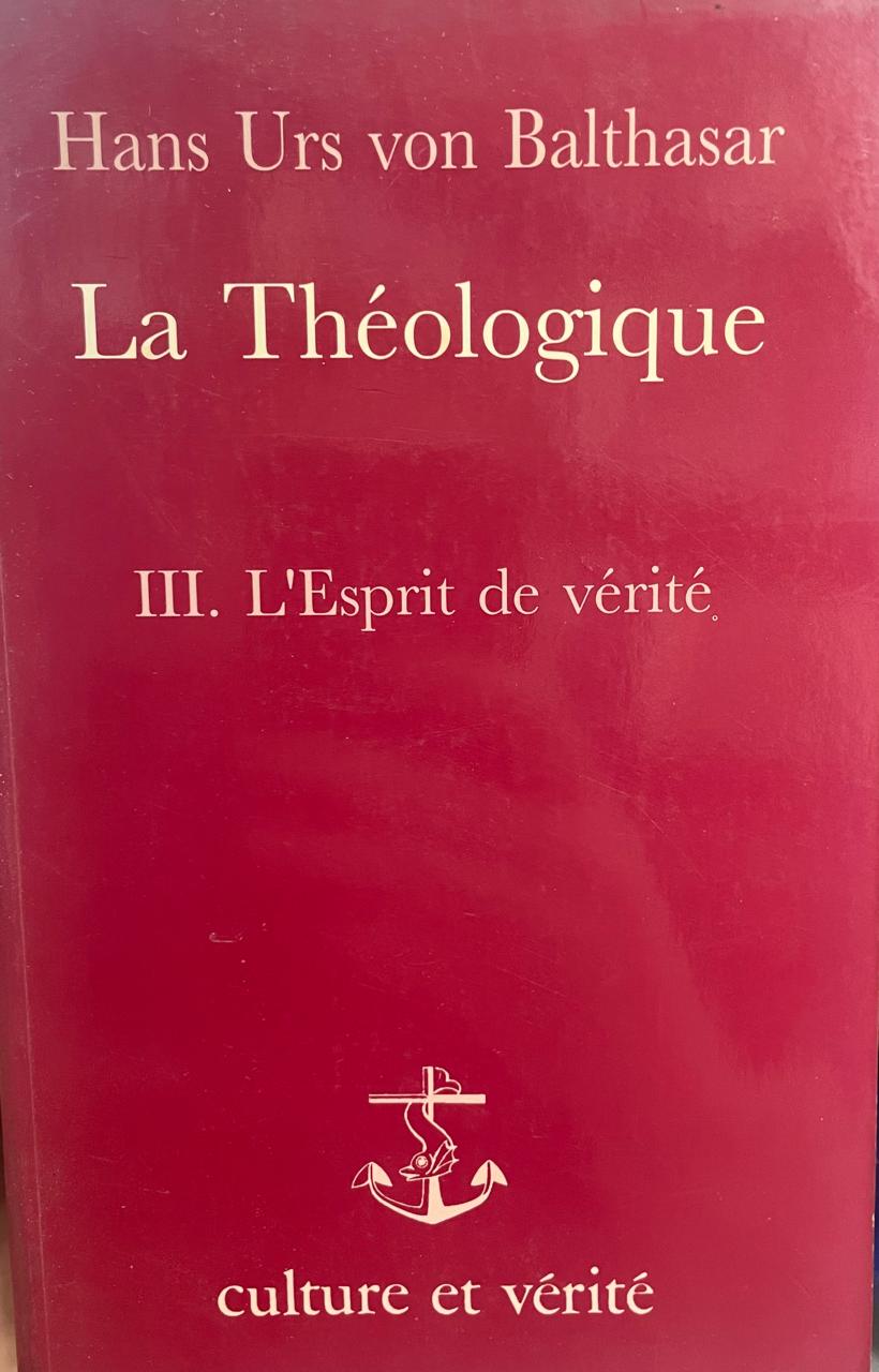 von Balthasar La Théologique. III. L´Esprit de vérité. - Imagem 1