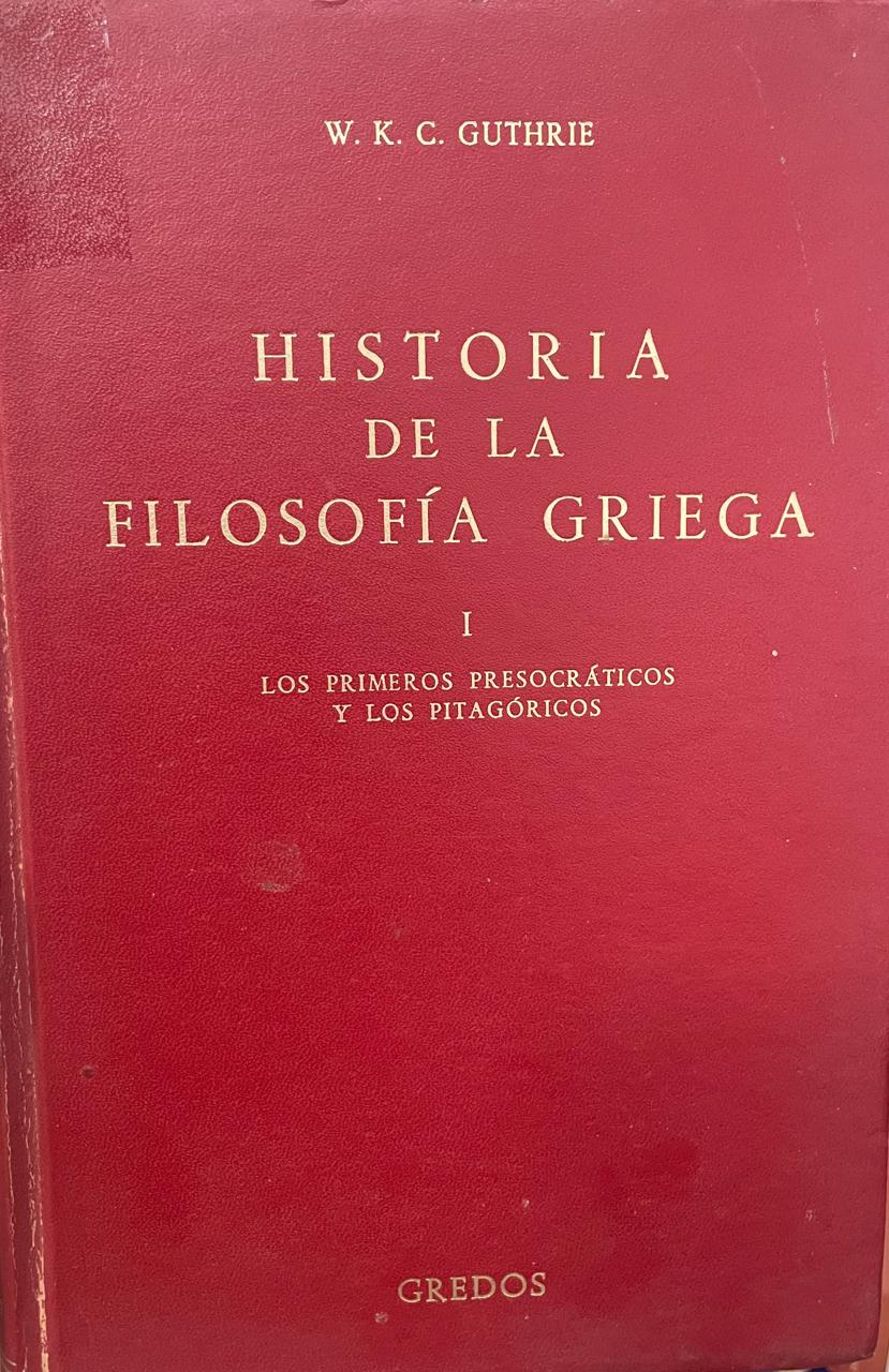 Guthrie Historia de la Filosofía Griega. I. Los Primeros Presocráticos y los Pitagóricos. - Imagem 1