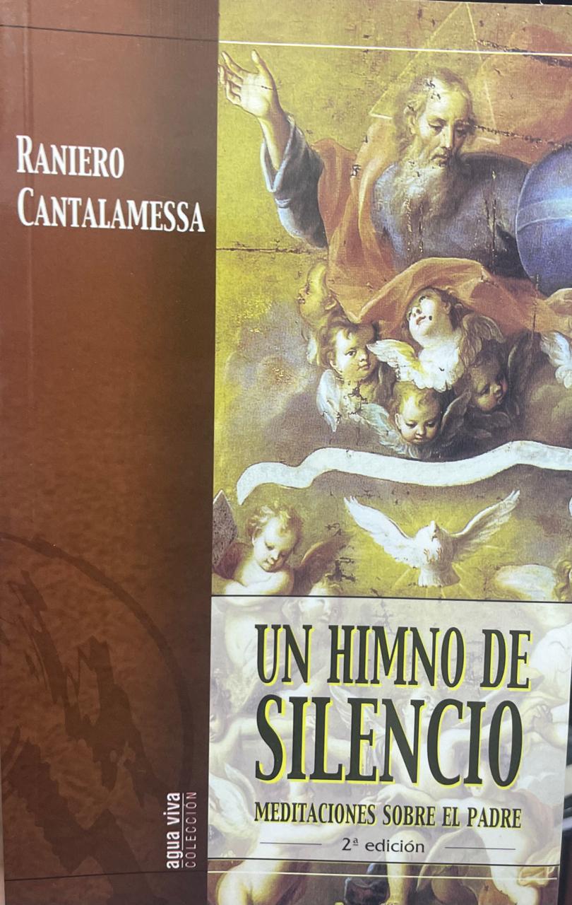 Raniero Cantalamessa Un himno de silencio. Meditaciones sobre el Padre. - Imagem 1