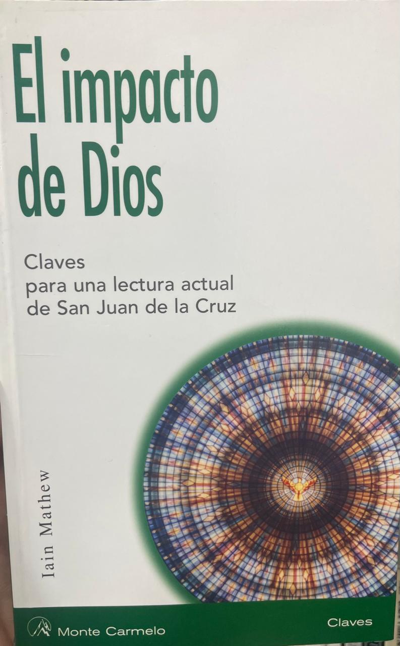 San Juan de la Cruz El impacto de Dios. Claves para una lectura actual de San Juan de la Cruz. - Imagem 1