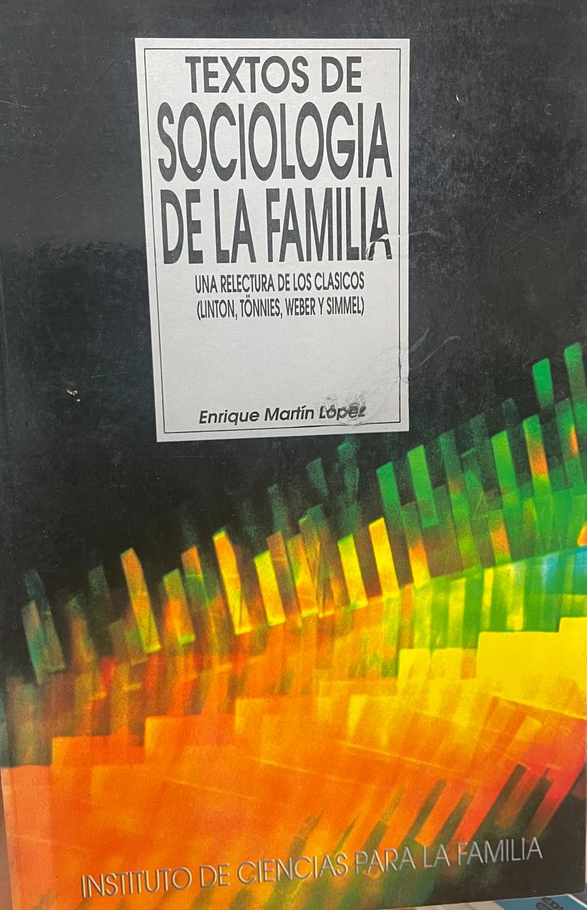 Textos de sociología Textos de Sociología de la Familia. Una relectura de los clásicos (Linton, Tönnies, Weber y Simmel). - Imagem 1