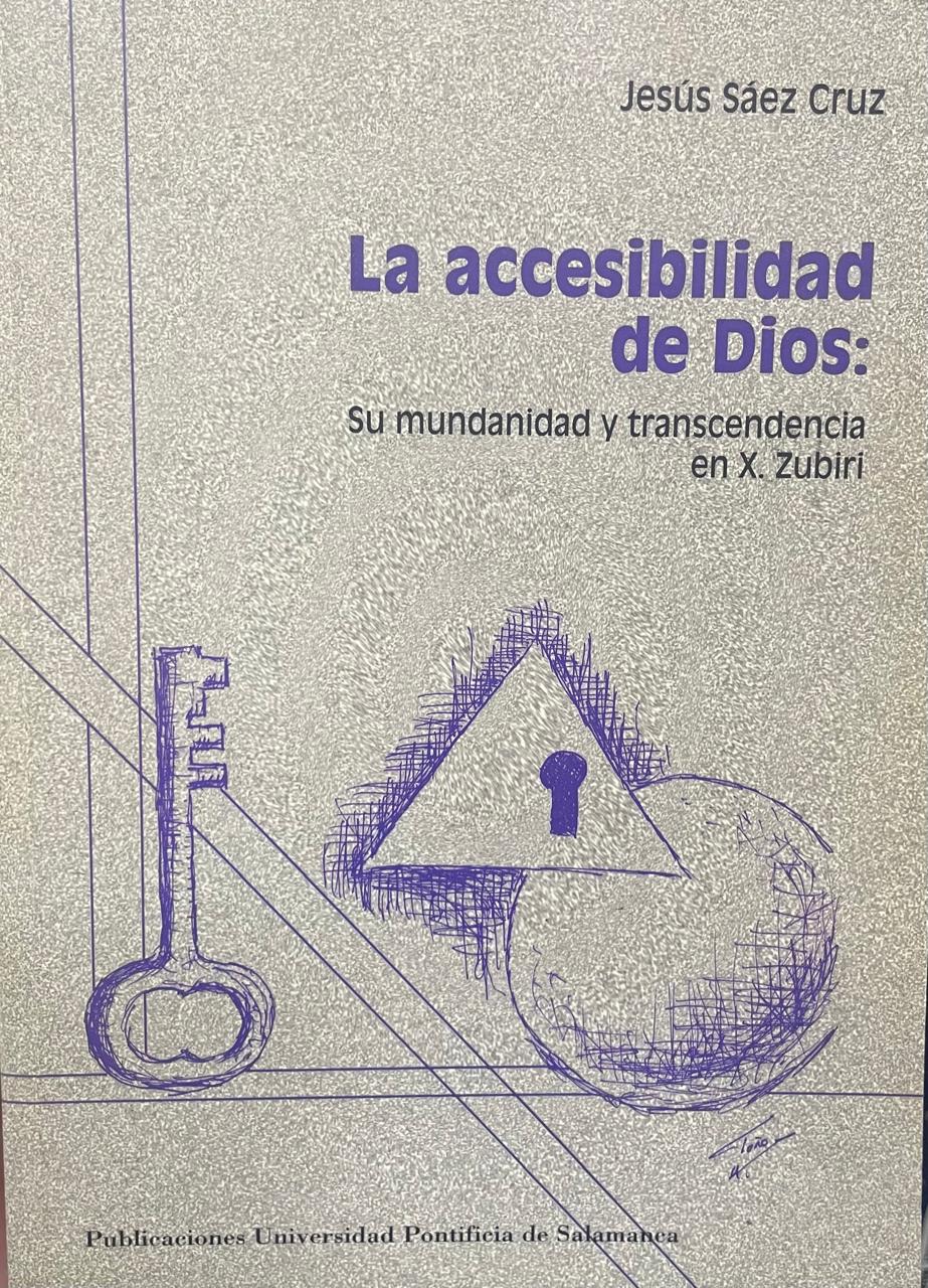 La accesibilidad La accesibilidad de Dios. Su mundanidad y trascendencia en X. Zubiri. - Imagem 1