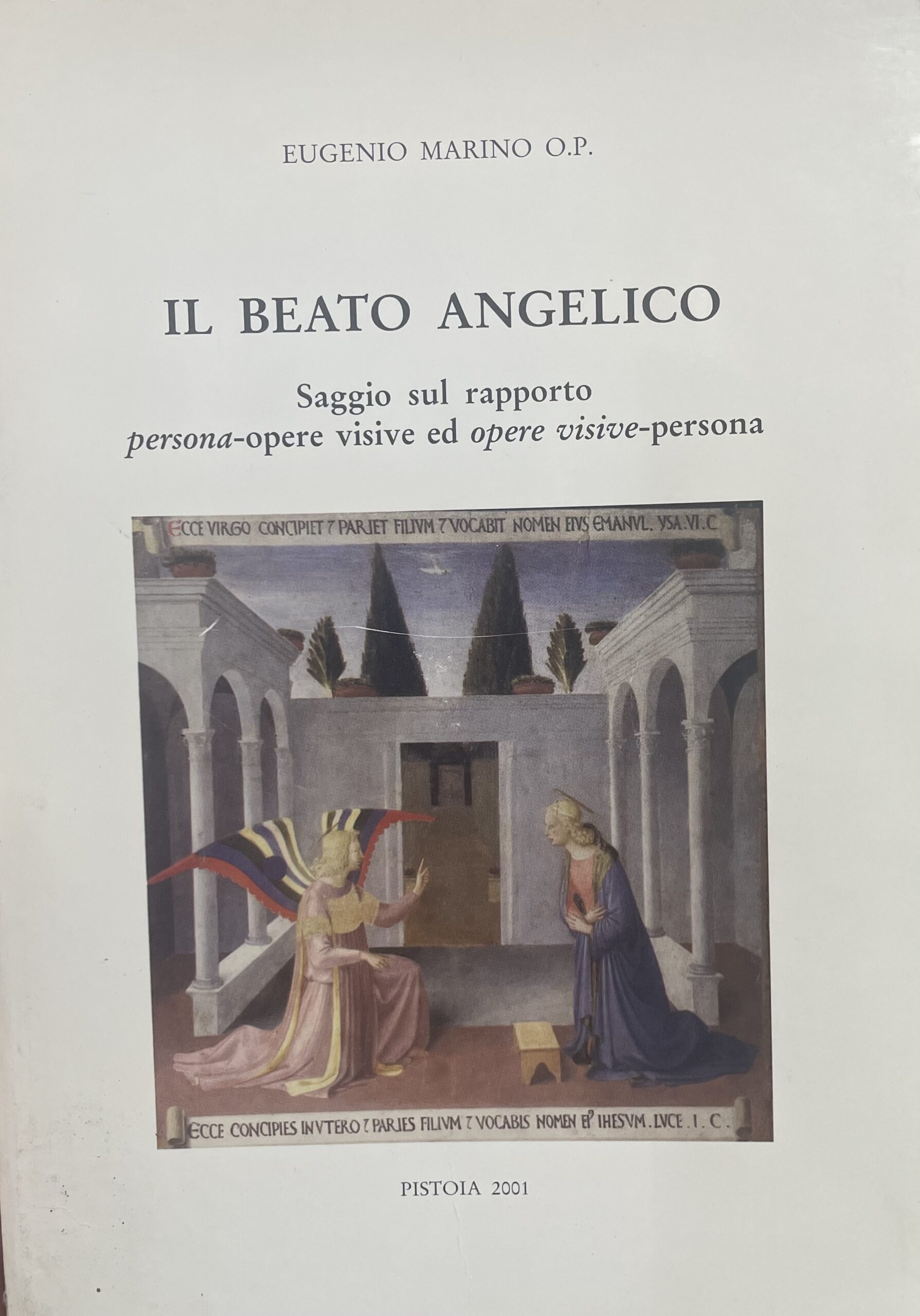 Fra Angélico Il Beato Angelico. Saggio sul rapporto persona-opere visive ed opere visive-persona. - Imagem 1