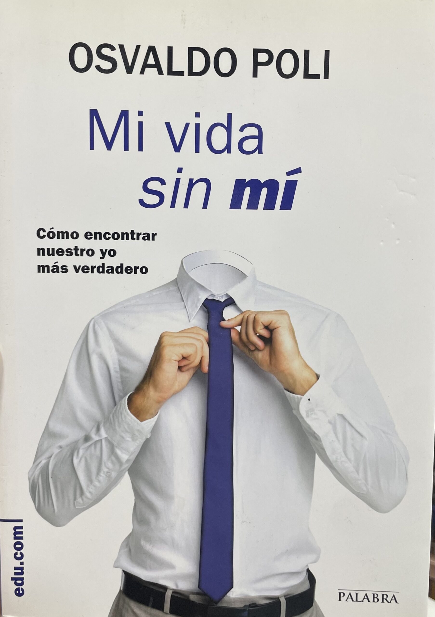 IMG_5286 Mi vida sin mí. Cómo encontrar nuestro yo más verdadero? - Imagem 1