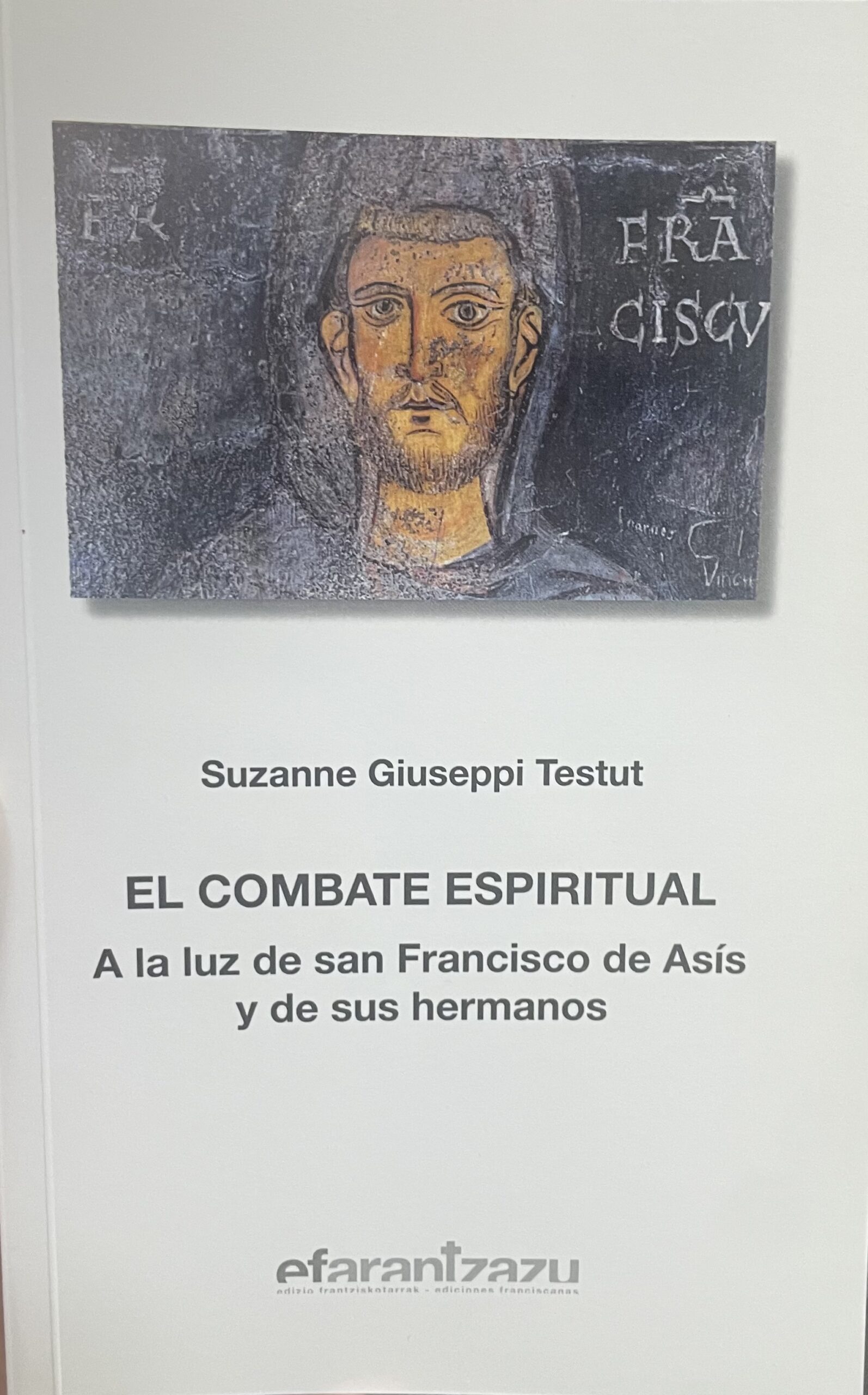 IMG_6170 El combate espiritual. A la luz de San Francisco de Asís y de sus hermanos. - Imagem 1