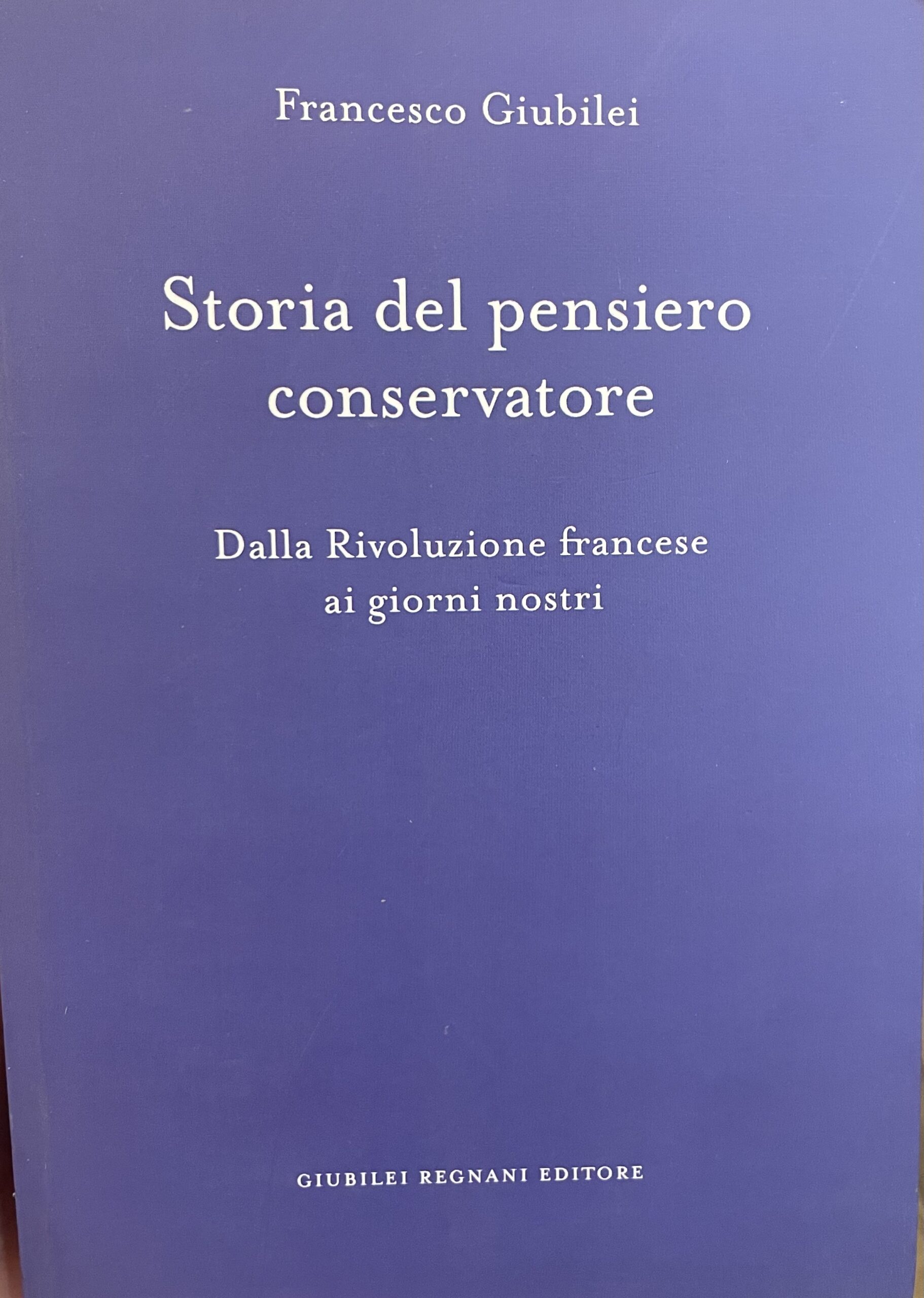 IMG_6417 Storia del pensiero conservatore. Dalla Rivoluzione Francesa ai giorni nostri. - Imagem 1