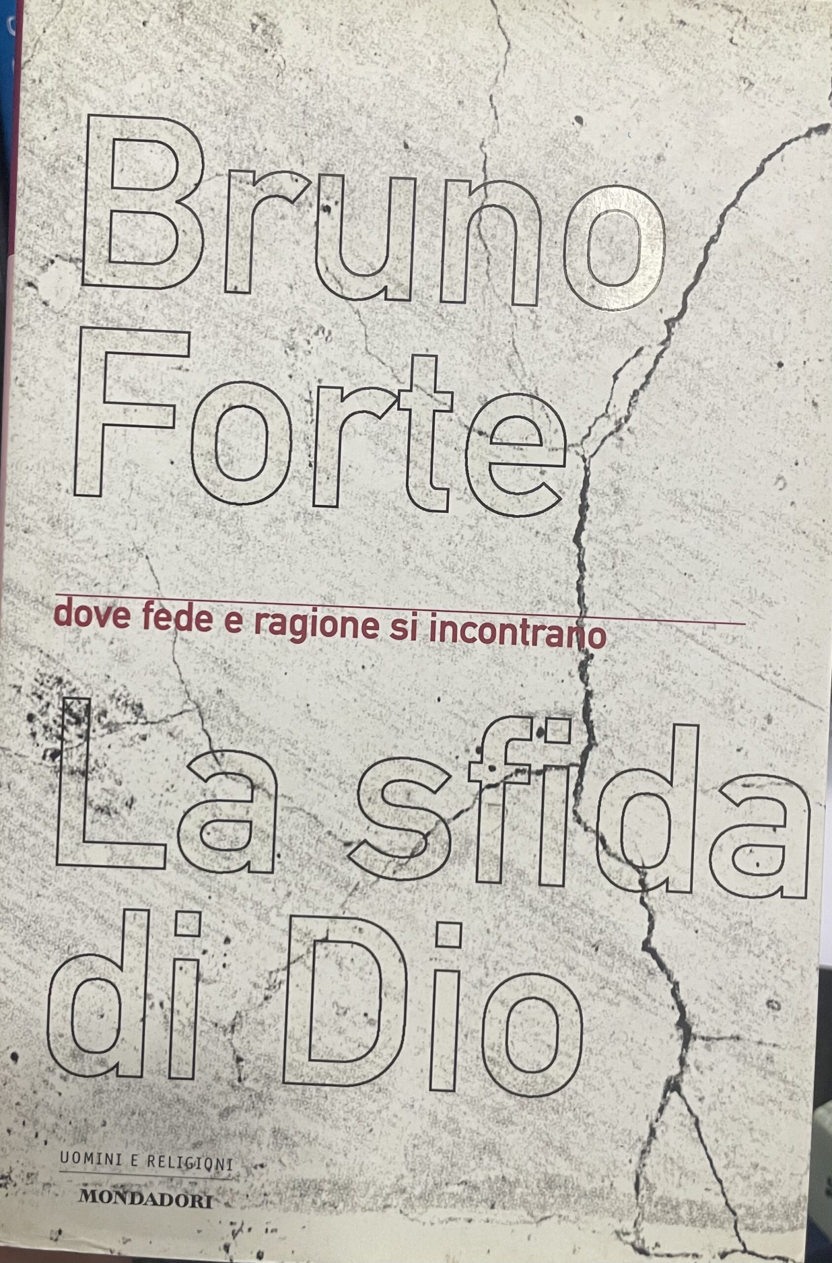 IMG_6889 La sfida di Dio. Dove fede e ragione si incontrano. - Imagem 1