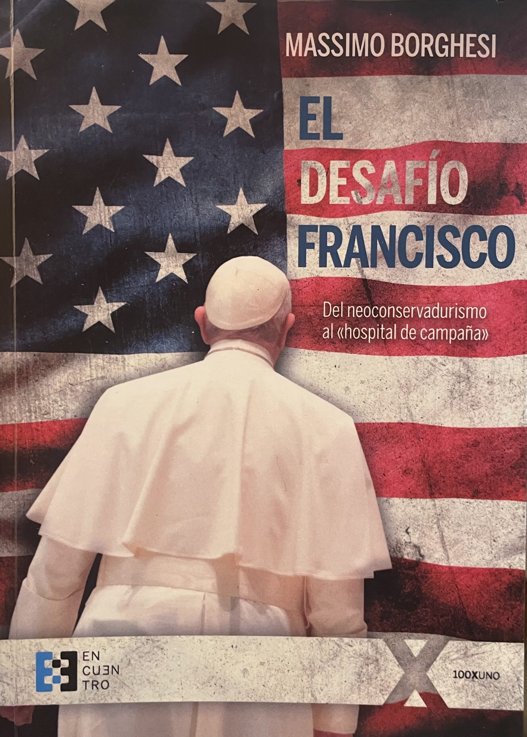 IMG_7526 El desafío Francisco. Del neoconservadurismo al "hospital de campaña". - Imagem 1