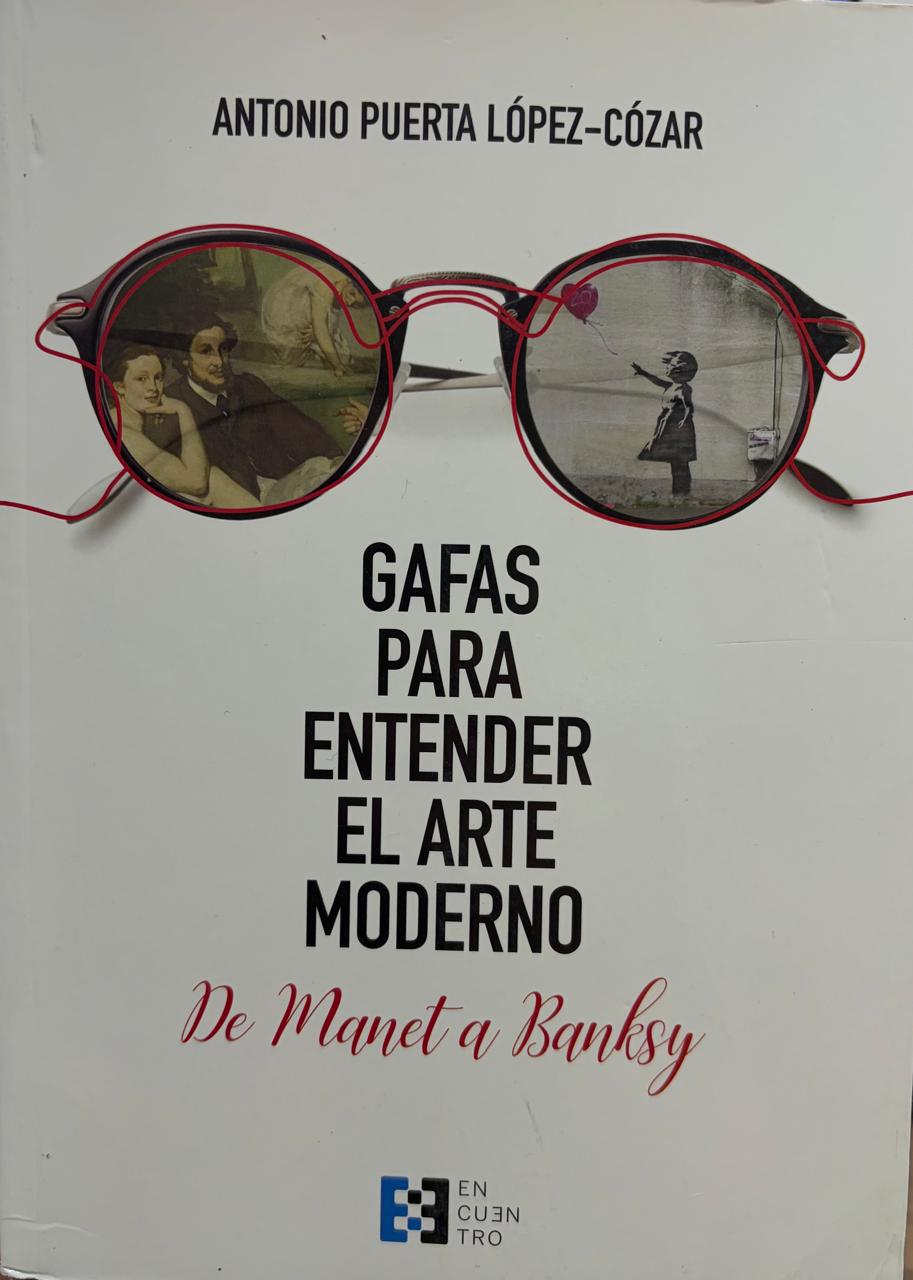 Arte Moderno Gafas para entender el Arte Moderno. De Manet a Banksy. - Imagem 1