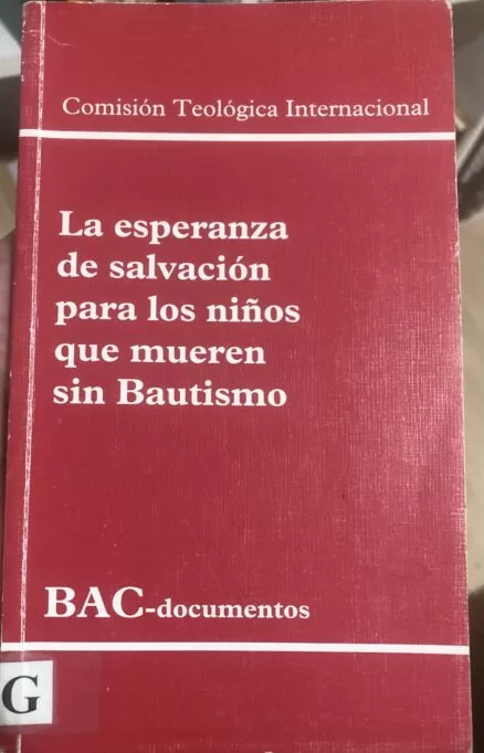 La esperanza de salvación para los niños que mueren sin Bautismo