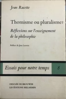 Thomisme ou pluralisme? Réflexions sur l'enseignement de la philosophie
