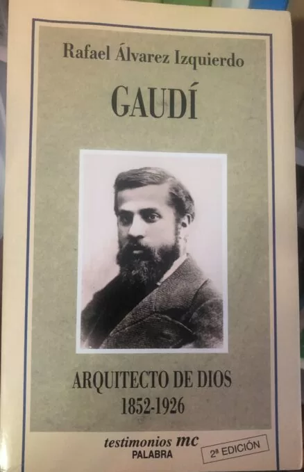 GAUDÍ, Arquitecto de Dios