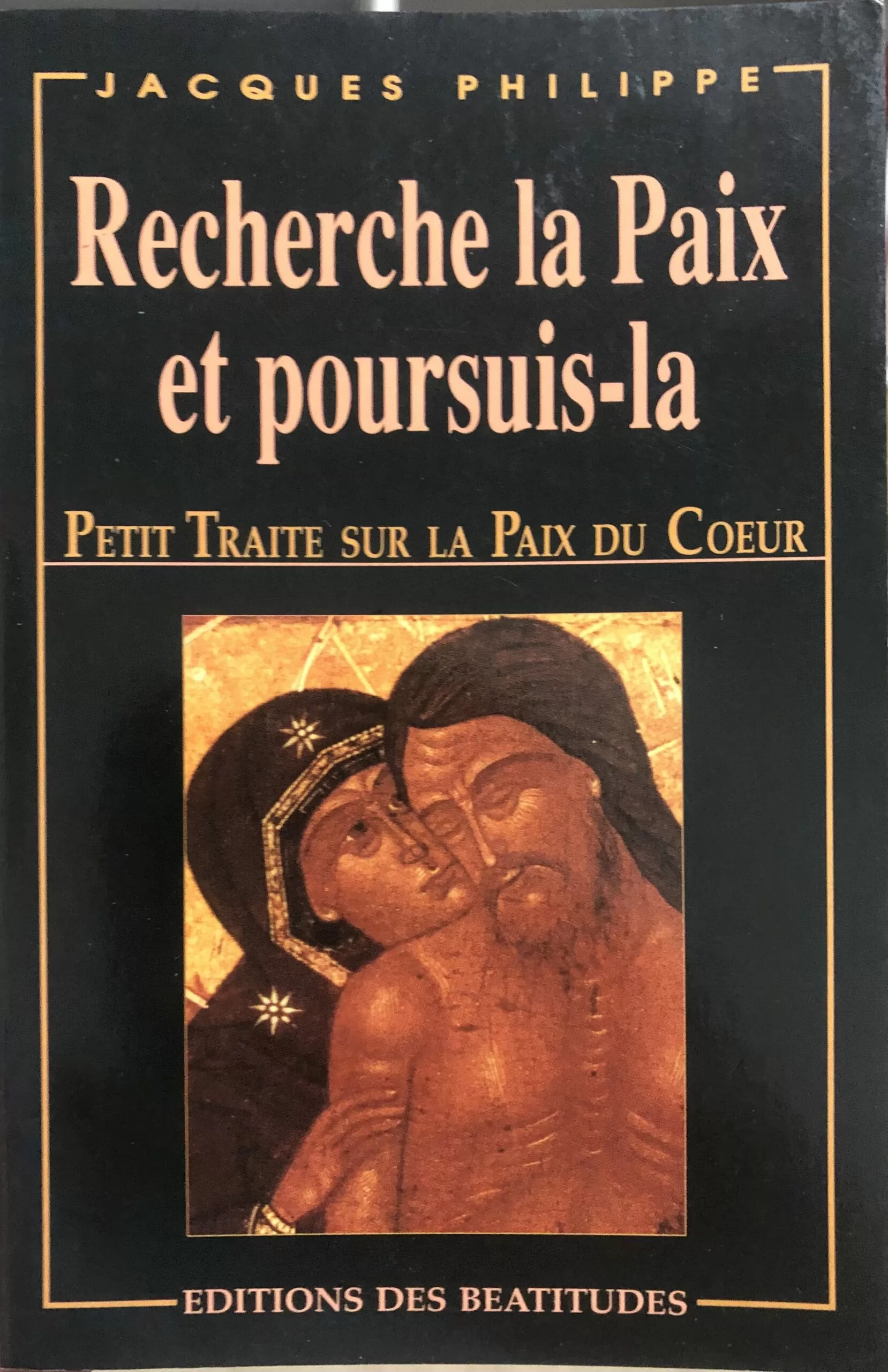 Recherche la Paix et poursuis-la