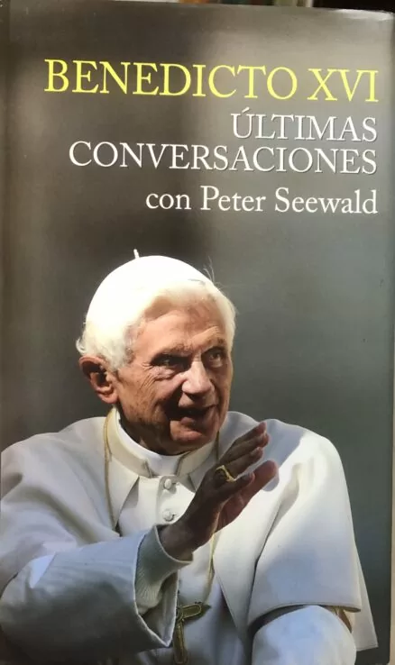 Últimas conversaciones con Peter Seewald