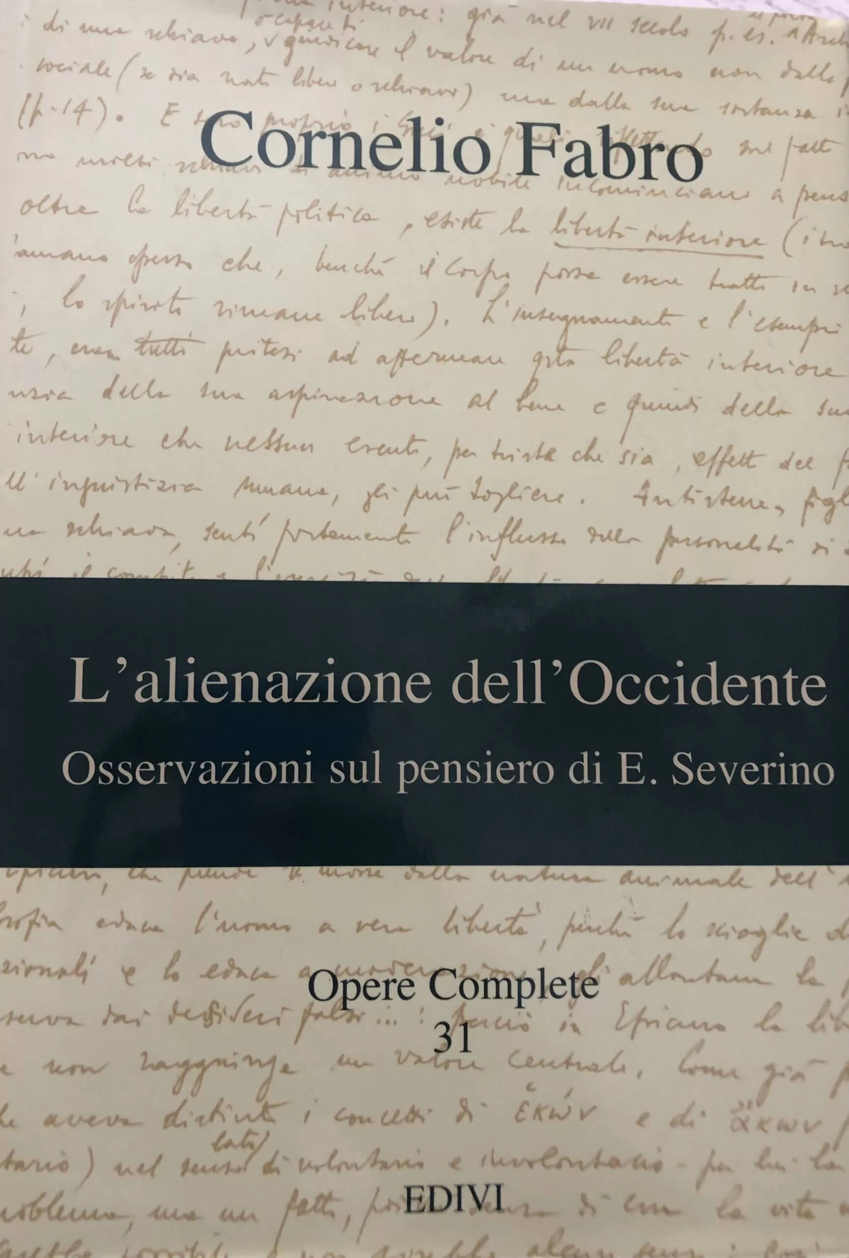L'alienazione dell'Occidente. Osservazioni sul pensiero di E. Severino. 31