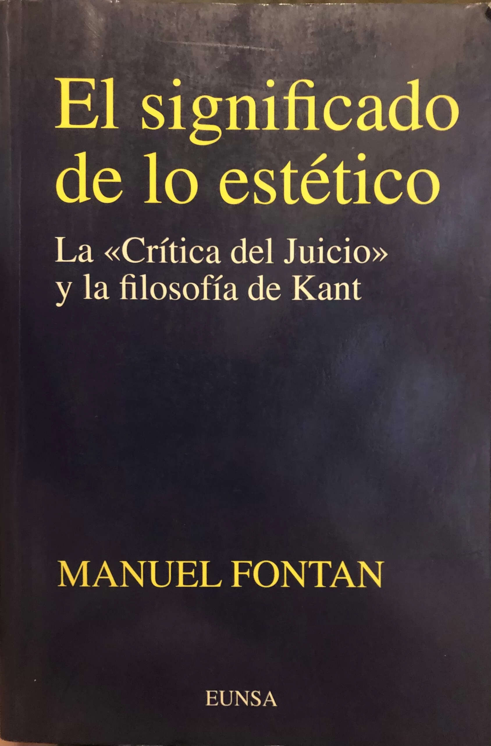 El significado de lo estético. La "Crítica del Juicio" y la filosofía de Kant