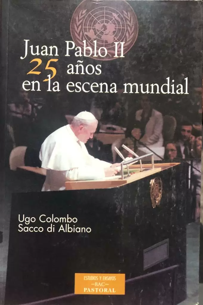 Juan Pablo II. 25 Años en la escena mundial.