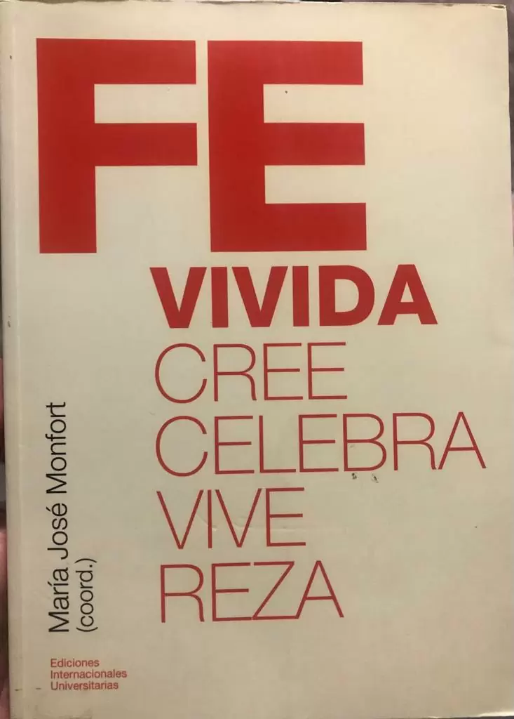 Fe vivida. Cree, celebra, vive, reza.